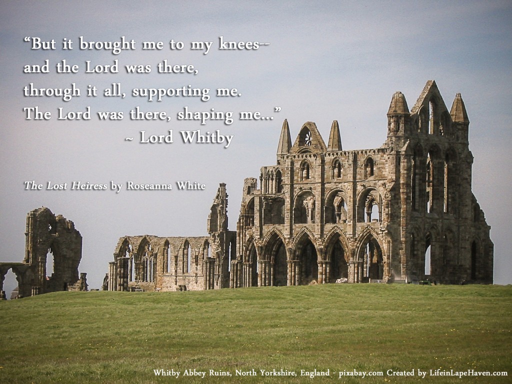 The Lost Heiress - Interview with Roseanna White and a Giveaway - Whitby quote