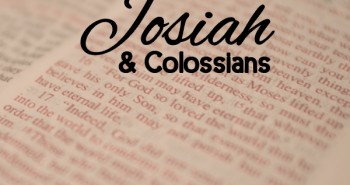 Life in Lape Haven: Write 31 Days - Josiah and Colossians. In teaching my children Bible verses, they reminded me that I also need to be remembering what God's Word says.