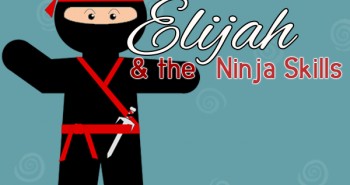 Life in Lape Haven: Write 31 Days - Out of the Mouth of Babes, Elijah and the Ninja Skills.