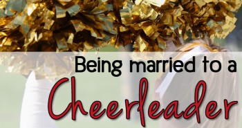 Life in Lape Haven: Being Married to a Cheerleader. Being your spouses teammate and encourager in all their endeavors.