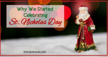 Why We Started Celebrating St. Nicholas Day - Life in Lape Haven. While our family doesn't "do" Santa Claus, we do observe Saint Nicholas Day, because honoring the true story of St. Nicholas helps keep the focus on Jesus throughout the entire Christmas holiday season.