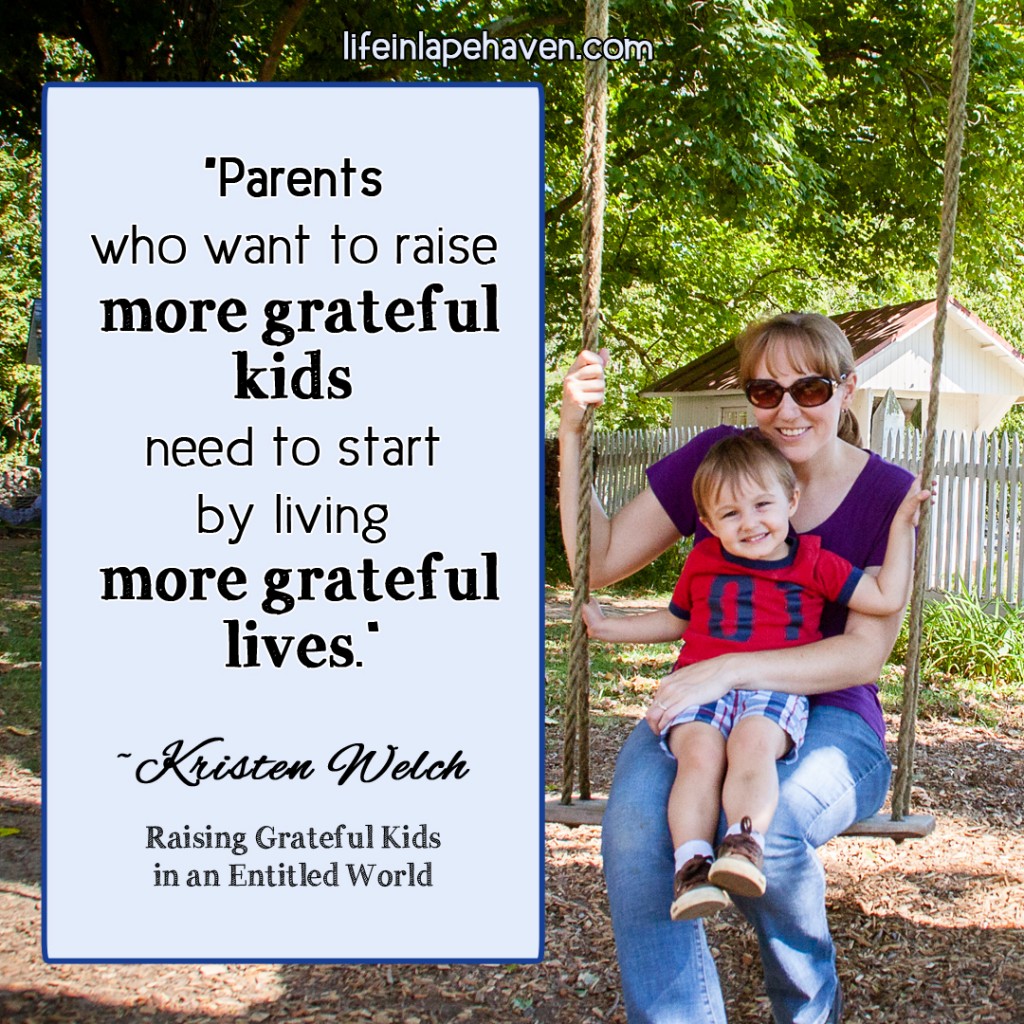 Life in Lape Haven: Raising Grateful Kids in an Entitled World Review & Giveaway - Kristen Welch's newest book is all about parenting upstream against a culture of entitlement, teaching our kids the true difference between “want” and “need,” and encouraging them to be compassionate and responsible. One reader will win a copy of the book in our giveaway.