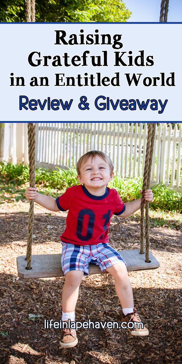 Life in Lape Haven: Raising Grateful Kids in an Entitled World Review & Giveaway - Kristen Welch's newest book is all about parenting upstream against a culture of entitlement, teaching our kids the true difference between “want” and “need,” and encouraging them to be compassionate and responsible. One reader will win a copy of the book in our giveaway.