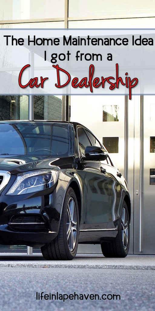 The Home Maintenance Idea I Got from a Car Dealership