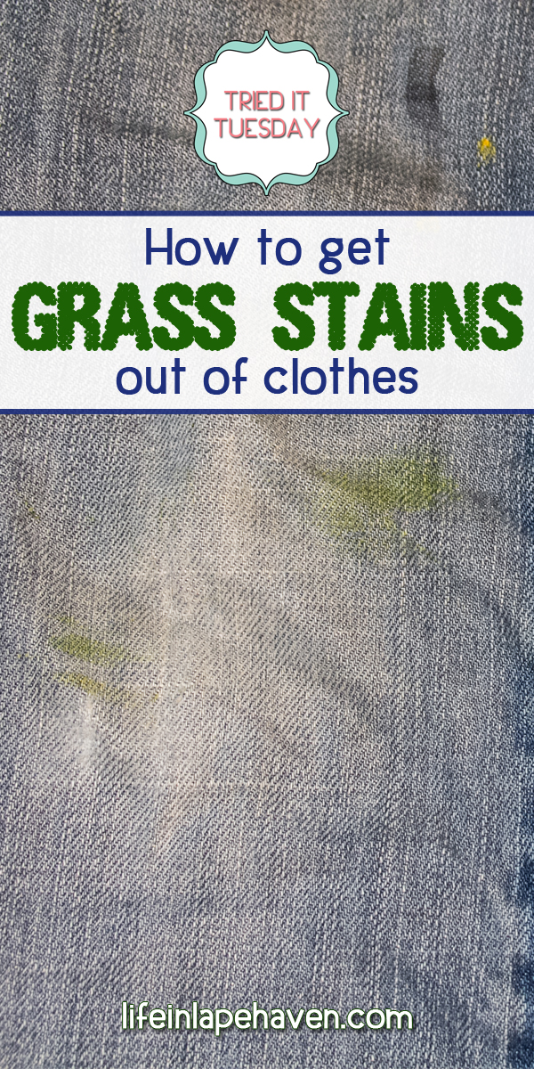 Life in Lape Haven: Tried It Tuesday - How to Get Grass Stains Out of Clothes. Two active little boys and spring mean that grass stains are showing up on lots of the clothes in my laundry. I have found a fairly easy way to get grass stains out of their jeans and clothing, without soaking the grass stained garments for hours.