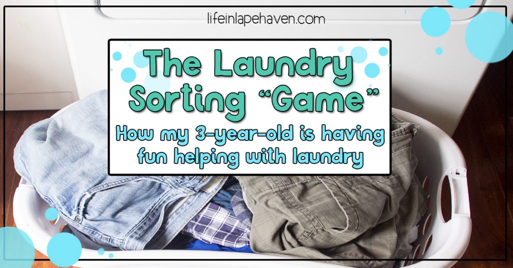 The Laundry Sorting "Game" Life in Lape Haven