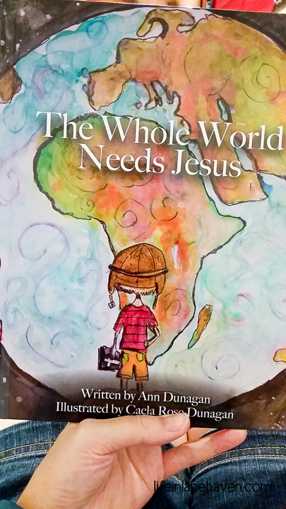 A Fun Way to Teach Your Children About God's Great Commission: A Review of The Whole World Needs Jesus by Ann Dunagan. This delightful children's book is full of whimsical illustrations and a message encouraging kids to share Jesus's love with the everyone.
