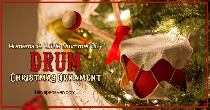 Homemade Little Drummer Boy Drum Christmas Ornament - Life in Lape Haven. These adorable little drum Christmas ornaments are an easy, affordable craft for you and your kids to make for your Christmas tree or as a holiday decoration.